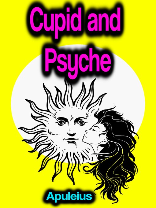 Title details for Cupid and Psyche by Apuleius - Wait list